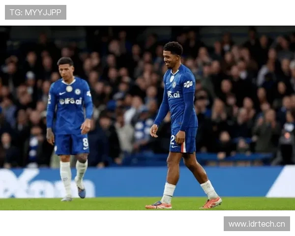 切尔西重建进程仍未完成,球队表现波动持续显现 切尔西重建进程仍未完成,球队表现波动持续显现